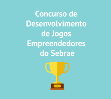 Concurso de  Desenvolvimento de Jogos Empreendedores do Sebrae